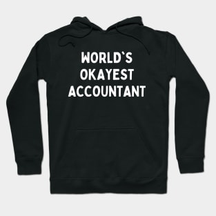 Worlds okayest accountant Hoodie